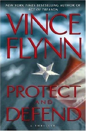 [Mitch Rapp 10] • Protect & Thriller, Defend · A